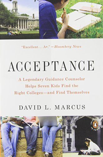 Cover for David L. Marcus · Acceptance: a Legendary Guidance Counselor Helps Seven Kids Find the Right Colleges--and Find Themselves (Pocketbok) [Reprint edition] (2010)