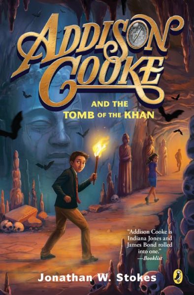 Cover for Jonathan W. Stokes · Addison Cooke and the Tomb of the Khan - Addison Cooke (Paperback Book) (2018)