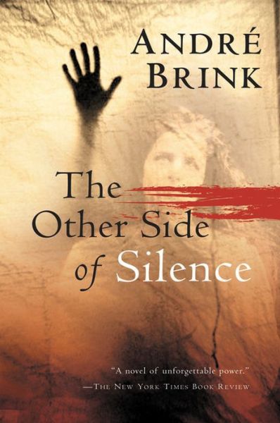 The Other Side of Silence - André Brink - Books - Mariner Books - 9780156029643 - March 8, 2004