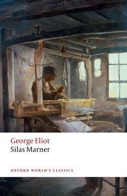 Cover for George Eliot · Silas Marner: The Weaver of Raveloe - Oxford World's Classics (Paperback Book) [2 Revised edition] (2017)