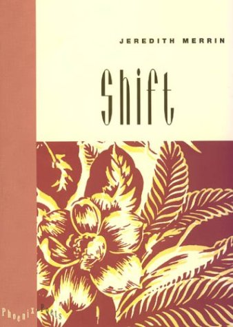 Cover for Jeredith Merrin · Shift - Phoenix Poets (Paperback Book) (1996)