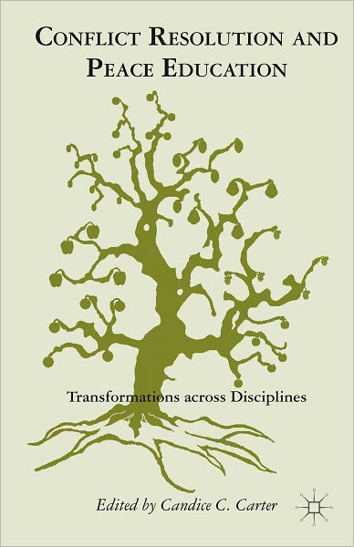 Conflict Resolution and Peace Education: Transformations across Disciplines -  - Livros - Palgrave Macmillan - 9780230620643 - 2 de abril de 2012