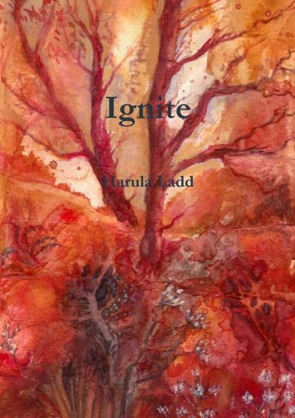 Cover for Harula Ladd · Ignite (Paperback Book) (2019)