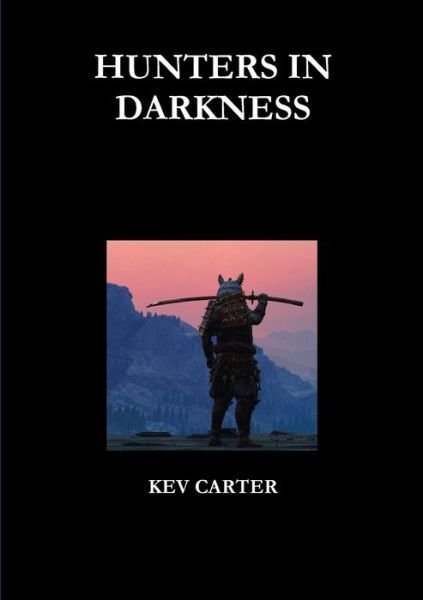 Cover for Kev Carter · Hunters in Darkness (Paperback Bog) (2020)