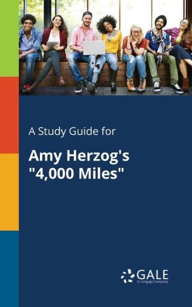 Cover for Cengage Learning Gale · A Study Guide for Amy Herzog's &quot;4,000 Miles&quot; (Paperback Bog) (2018)