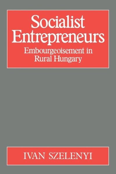 Cover for Iva?n. Szele?nyi · Socialist entrepreneurs (Book) (1988)
