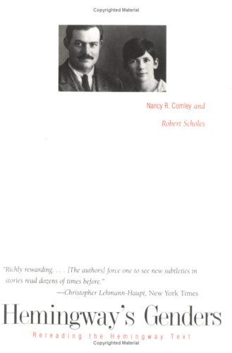 Hemingway's Genders: Rereading the Hemingway Text - Nancy R. Comley - Books - Yale University Press - 9780300064643 - February 21, 1996