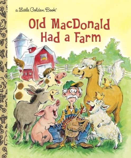 Cover for Golden Books · Old MacDonald Had a Farm - Little Golden Book (Hardcover bog) (2013)
