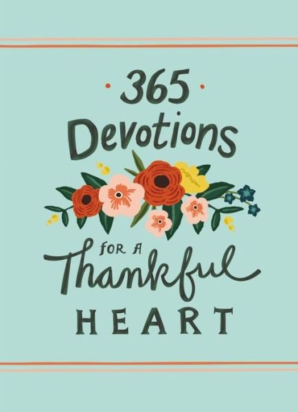 Cover for Zondervan · 365 Devotions for a Thankful Heart - 365 Devotions (Hardcover Book) (2018)