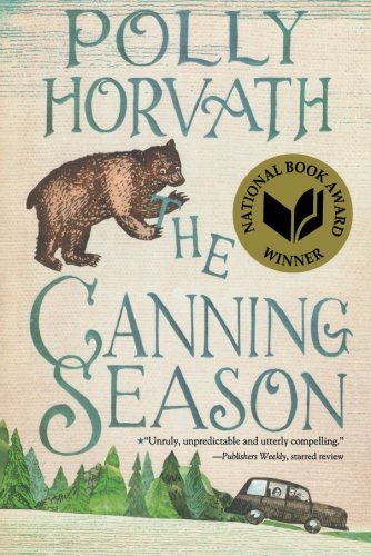 Cover for Polly Horvath · The Canning Season: (National Book Award Winner) (Paperback Book) [Reprint edition] (2012)