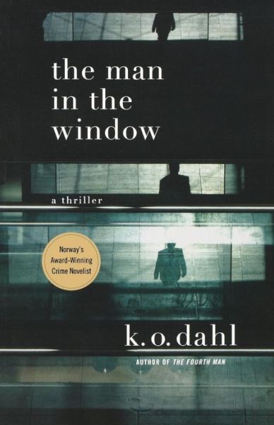 Cover for K.o. Dahl · The Man in the Window (Thomas Dunne Books) (Pocketbok) (2010)