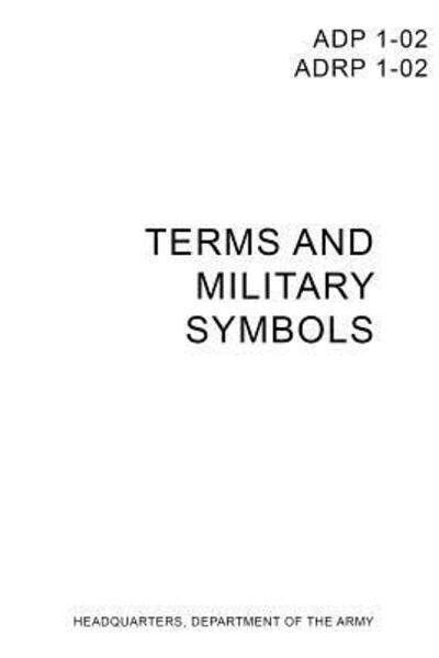 Cover for Headquarters Department of the Army · ADP / ADRP 1-02 Operational Terms and Military Symbols (Paperback Book) (2017)