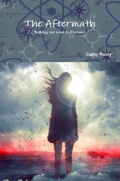 Cover for Cathy Remy · The Aftermath - Walking out your Deliverance (Paperback Book) (2019)