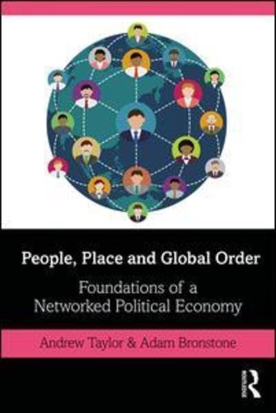 Cover for Andrew Taylor · People, Place and Global Order: Foundations of a Networked Political Economy (Pocketbok) (2019)