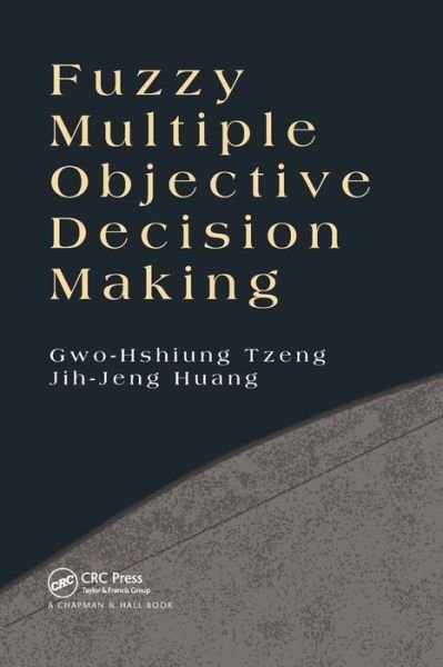 Cover for Gwo-Hshiung Tzeng · Fuzzy Multiple Objective Decision Making (Paperback Book) (2019)