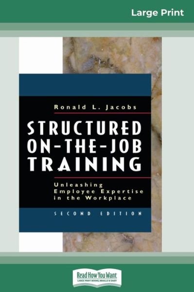 Cover for Ronald Jacobs · Structured On-the-Job Training Unleashing Employee Expertise in the Workplace (Paperback Book) (2011)