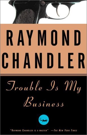 Cover for Raymond Chandler · Trouble is My Business (Paperback Book) [Reprint edition] (1988)
