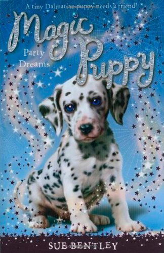 Cover for Sue Bentley · Party Dreams (Magic Puppy, Book 5) (Taschenbuch) (2010)