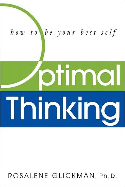 Cover for Rosalene Glickman · Optimal Thinking: How to Be Your Best Self (Paperback Bog) (2002)