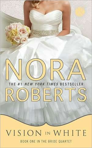 Cover for Nora Roberts · Vision in White - Bride Quartet (Paperback Bog) [Reprint edition] (2012)
