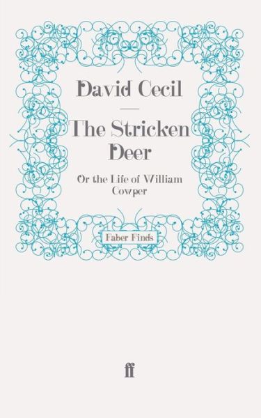 Cover for Lord David Cecil · The Stricken Deer: Or the Life of William Cowper (Paperback Book) [Main edition] (2009)