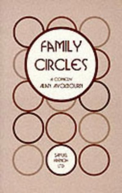 Cover for Alan Ayckbourn · Family Circles: A Comedy - Acting Edition S. (Paperback Book) (1997)