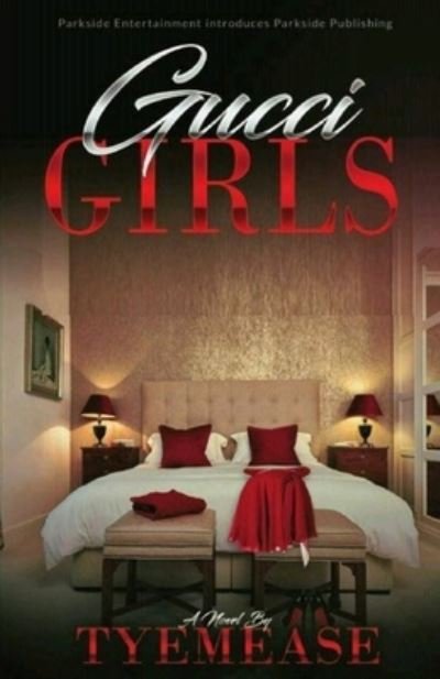 Gucci Girls - Tye Mease - Books - Parkside Entertainment - 9780578533643 - June 1, 2021