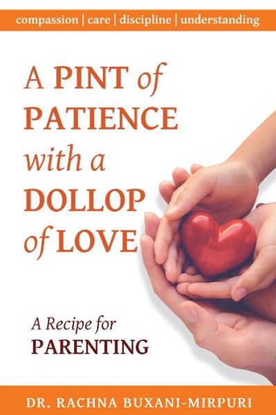 Cover for Dr Rachna Buxani-Mirpuri · A Pint of Patience with a Dollop of Love (Paperback Book) (2021)