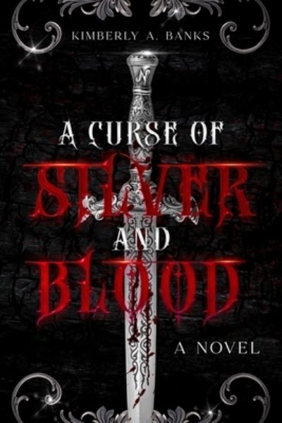 Kimberly Banks · A Curse Of Silver And Blood (Paperback Bog) (2021)