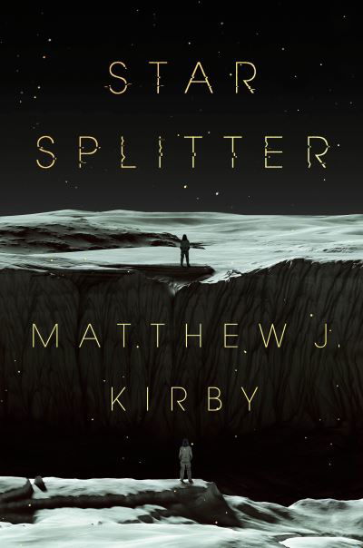 Cover for Matthew J. Kirby · Star Splitter (Paperback Book) (2023)