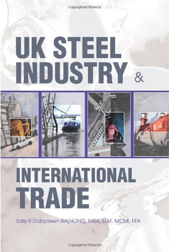 Cover for Sally Dabydeen · UK Steel Industry &amp; International Trade (Paperback Book) (2004)