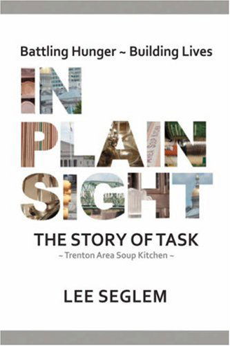In Plain Sight: the Story of Task - Lee Seglem - Books - iUniverse, Inc. - 9780595699643 - August 28, 2007