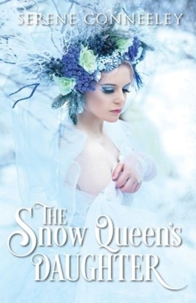 Cover for Serene Conneeley · Snow Queen's Daughter (Bok) (2023)