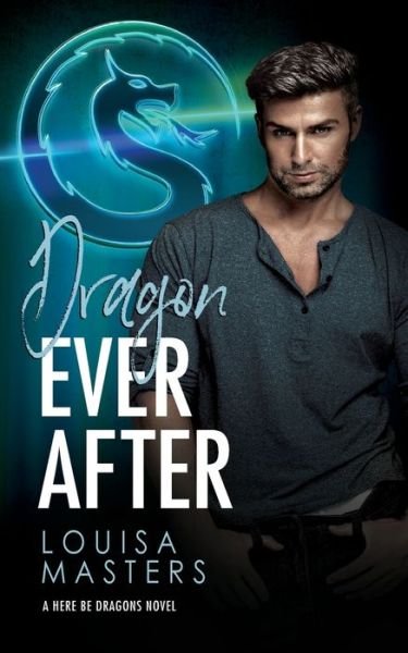 Cover for Louisa Masters · Dragon Ever After (Pocketbok) (2021)