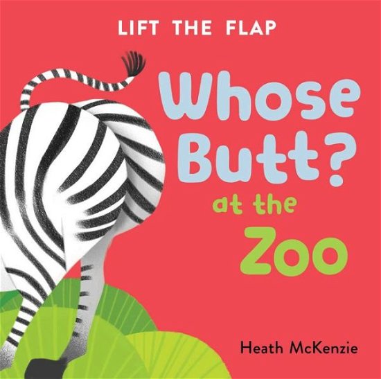 Cover for Heath McKenzie · Whose Butt? at the Zoo (Book) (2024)