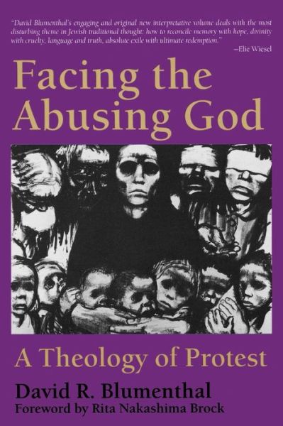 Cover for David R. Blumenthal · Facing the Abusing God: a Theology of Protest (Paperback Book) [1st edition] (1993)