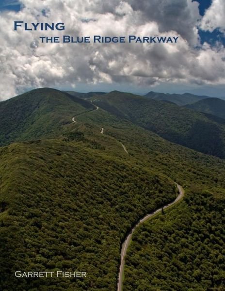 Cover for Garrett Fisher · Flying the Blue Ridge Parkway (Paperback Bog) (2015)