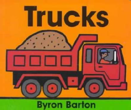 Trucks Board Book - Byron Barton - Livres - HarperCollins - 9780694011643 - 18 avril 1998
