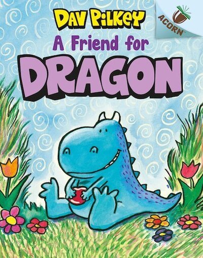 Cover for Dav Pilkey · A Friend For Dragon - Acorn (Paperback Bog) (2020)