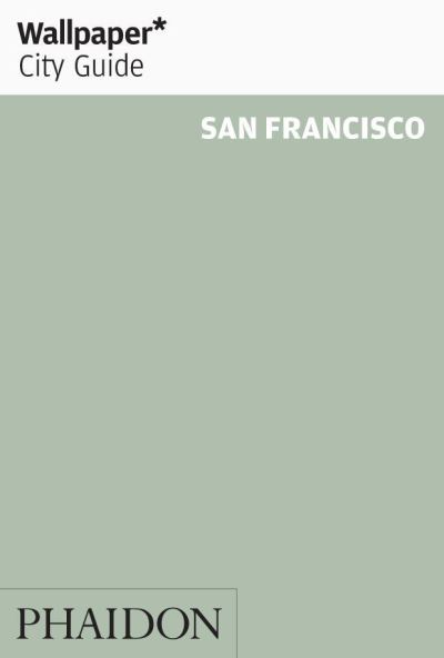 Cover for James Reid · Wallpaper City Guide: San Francisco 2011 (Book) [2nd edition] (2010)