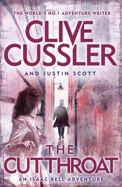 Cover for Clive Cussler · The Cutthroat: Isaac Bell #10 - Isaac Bell (Hardcover Book) (2017)