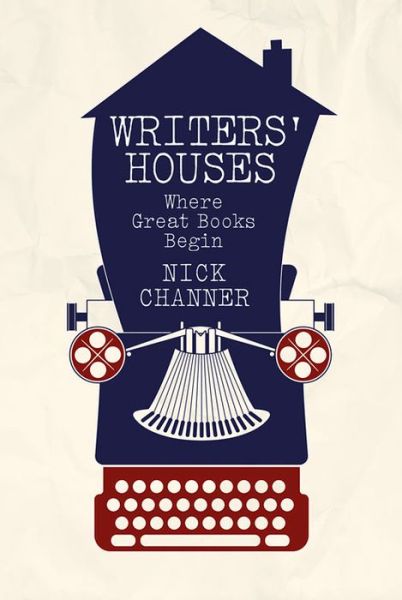 Writers Houses - Nick Channer - Kirjat - The Crowood Press Ltd - 9780719806643 - keskiviikko 1. huhtikuuta 2015