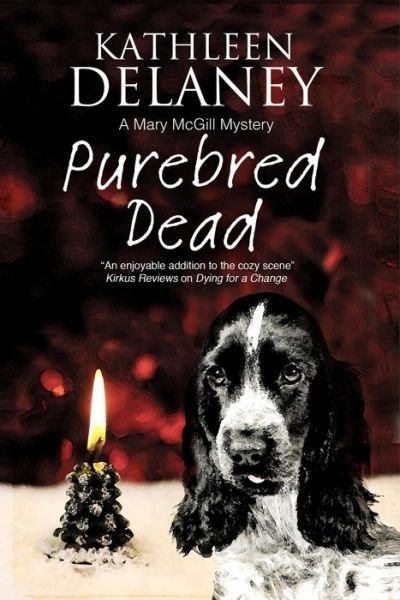 Cover for Kathleen Delaney · Purebred Dead - A Mary McGill Canine Mystery (Hardcover Book) [Main - Large Print edition] (2015)