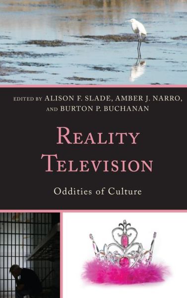 Cover for Alison F Slade · Reality Television: Oddities of Culture (Hardcover Book) (2014)