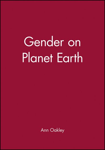 Cover for Oakley, Ann (Institute of Education, University of London) · Gender on Planet Earth (Pocketbok) (2002)
