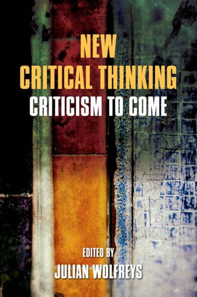 Cover for Julian Wolfreys · New Critical Thinking: Criticism to Come - Studies in Global Justice and Human Rights (MISC) (2017)