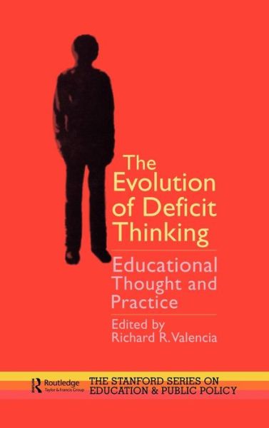 Cover for R Valencia · The Evolution of Deficit Thinking: Educational Thought and Practice (Gebundenes Buch) (1997)