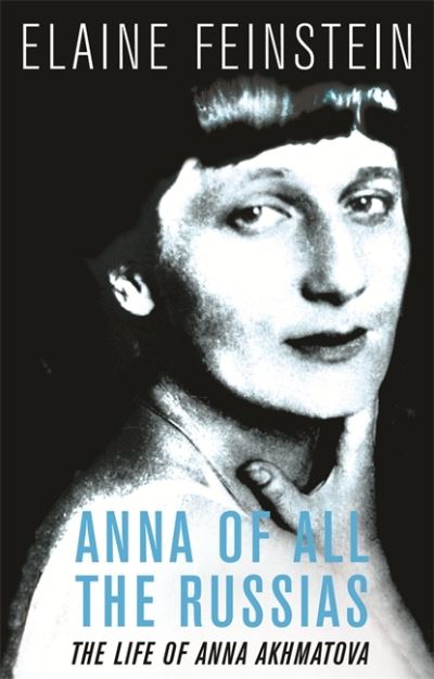 Cover for Elaine Feinstein · Anna of all the Russias: The Life of a Poet under Stalin (Paperback Book) (2006)