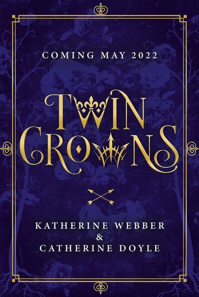 Twin Crowns - Twin Crowns - Katherine Webber - Books - HarperCollins Publishers - 9780755503643 - May 12, 2022