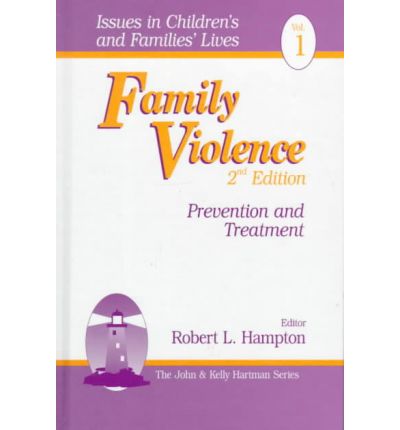 Cover for Robert L. Hampton · Family Violence: Prevention and Treatment - Issues in Children's and Families' Lives (Hardcover Book) [2 Revised edition] (1999)